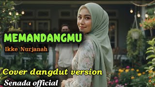 Download lagu Memandangmu – Ikke Nurjanah | Cover Dangdut Romantis | Senada  mp3