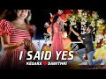 I Said Yes ✨️ Kesara ❤️ Damithri | 28.11.2022