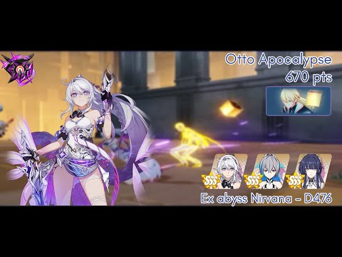 [Ex abyss Nirvana D476] Otto Apocalypse 670 pts, HFI/HTR/HOO - Honkai Impact 3rd SEA