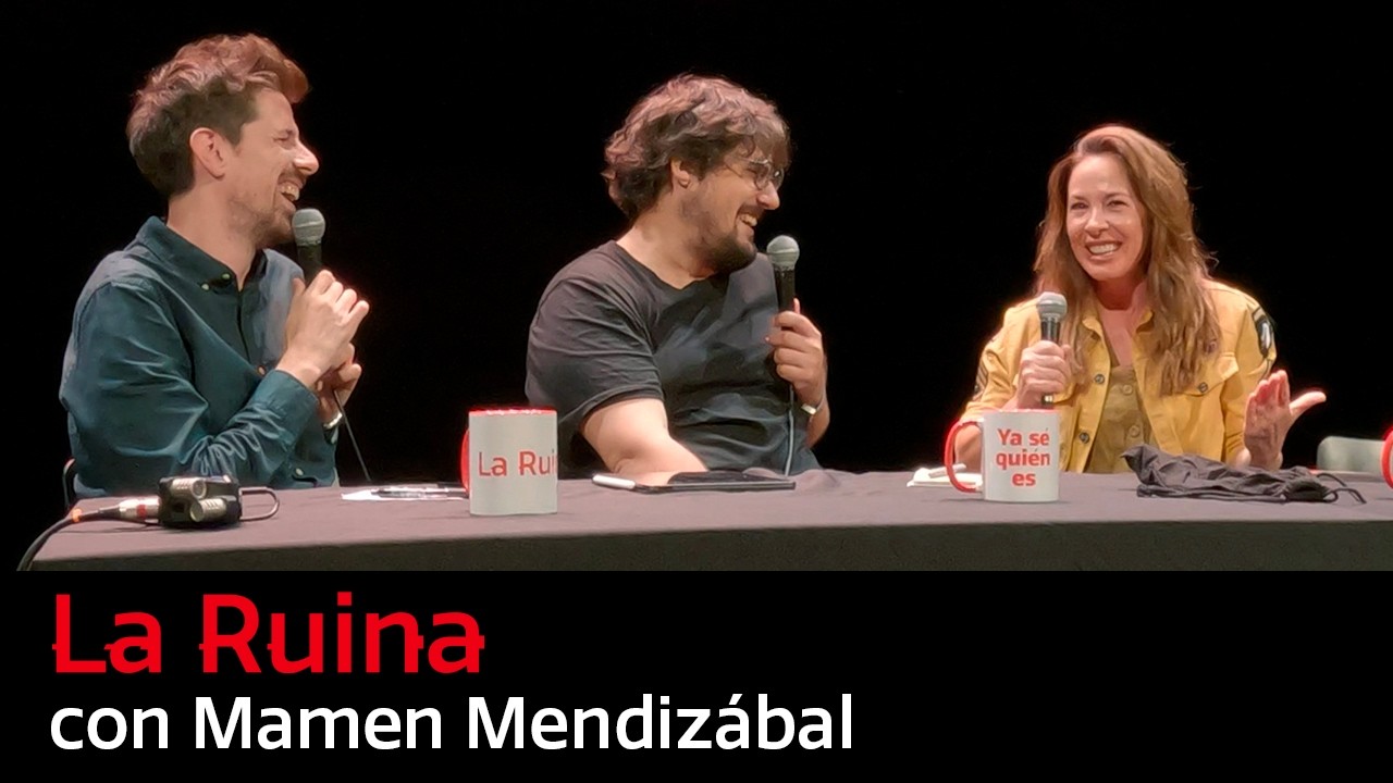 329. La Ruina (con Mamen Mendizábal)