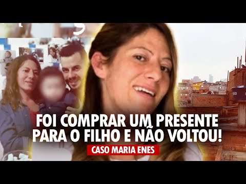 SHE HAD NO REASON TO DISAPPEAR! - MARIA ENES CASE