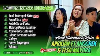 Download lagu Aprillian Feat, Anggrek & Elsa - ACOK TALOMPEK KATO - HAPUIHLAH | HABIH TIADO BASISO || LAGU MINANG mp3