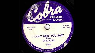 Otis Rush- I Can't Quit You Baby
