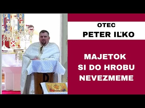 Kým budú múdri ustupovať, hlúpi ovládnu svet - O. PETER IĽKO - HOMÍLIA / KÁZEŇ