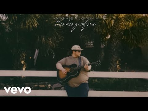 Bayker Blankenship - Thinking Of Me (Official Audio)
