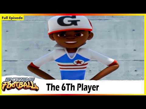 Extreme Football | Session 01 | The 6Th Player | Full Episode 10