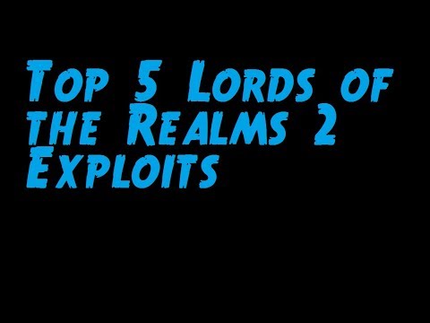 Lords of the Realm 2 -  Top 5 Exploits -