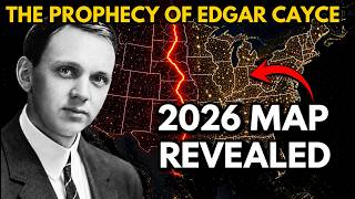 ⚠️ WARNING: Edgar Cayce’s 2026 Prediction Is Unlike Anything Else (The Forbidden Map)