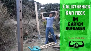#25 - Calisthenics Bar / Reck im Garten aufbauen