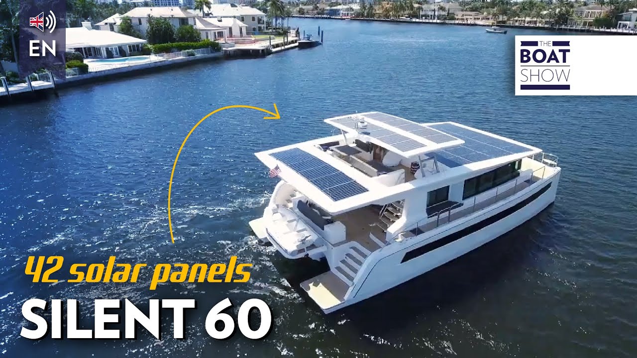 Silent 60 - Solar Panel Full Electric Yacht Review