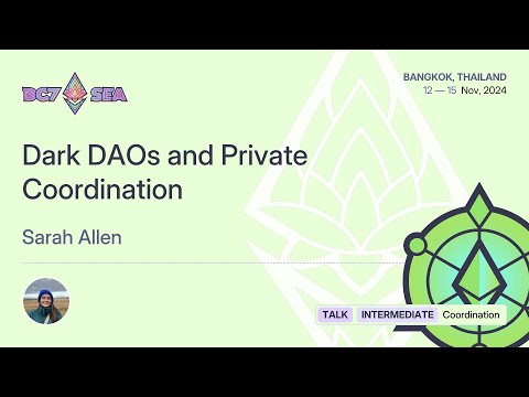 Dark DAOs and Private Coordination preview