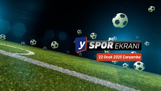 Spor Ekranı (22 Ocak 2025 Çarşamba) (UEFA Avrupa Ligi / Şampiyonlar Li