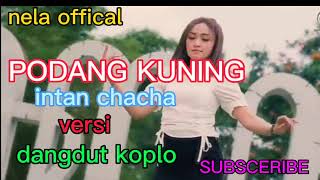 Download lagu intan chacha podang kuning versi dangdut koplo mp3 Download lagu intan chacha podang kuning versi dangdut koplo mp3