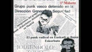 Mucha policia poca diversion - Eskorbuto - Primera Maketa.Jodiendolo todo (1983).wmv
