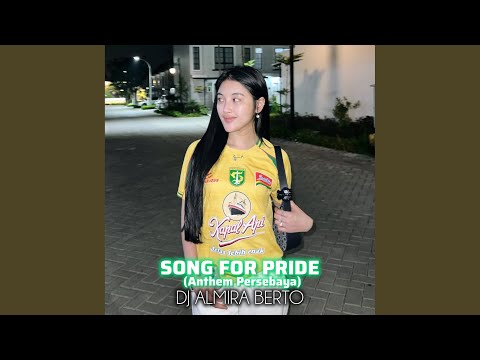 Song For Pride (Anthem Persebaya) (Remix)