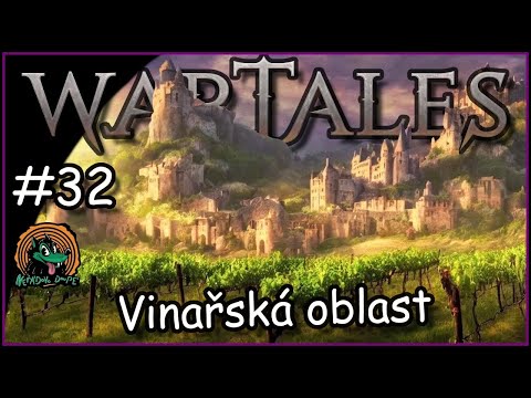 🌍🍇Krajinou hroznů🍷🔥 WARTALES #32 CZ/SK