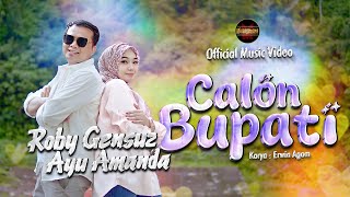 Download lagu Ayu Amanda Ft. Roby Gensuz - Calon Bupati mp3 Download lagu Ayu Amanda Ft. Roby Gensuz - Calon Bupati mp3