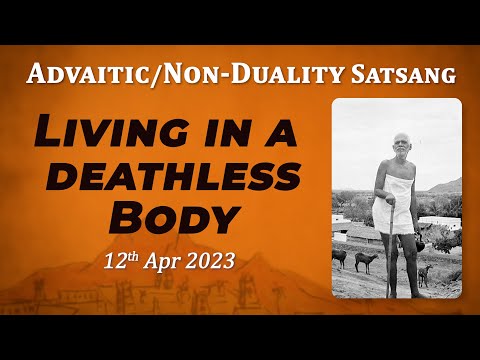 545. Bhagavan Ramana Satsang - Living in a Deathless Body