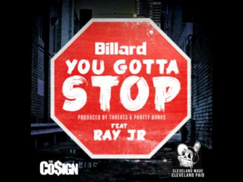 Billard ft. Ray Jr. - You Gotta Stop