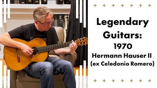 Legendary Guitars: 1970 Hermann Hauser II, ex Celedonio Romero