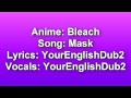 Bleach Ending 30 - Mask [English Fandub] 