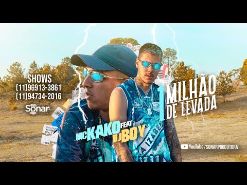 Mc Kako - 1 Milhão de Levada - Dj Boy ( Video Clipe Oficial )