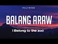 I Belong To The Zoo Balang Araw Lyrics