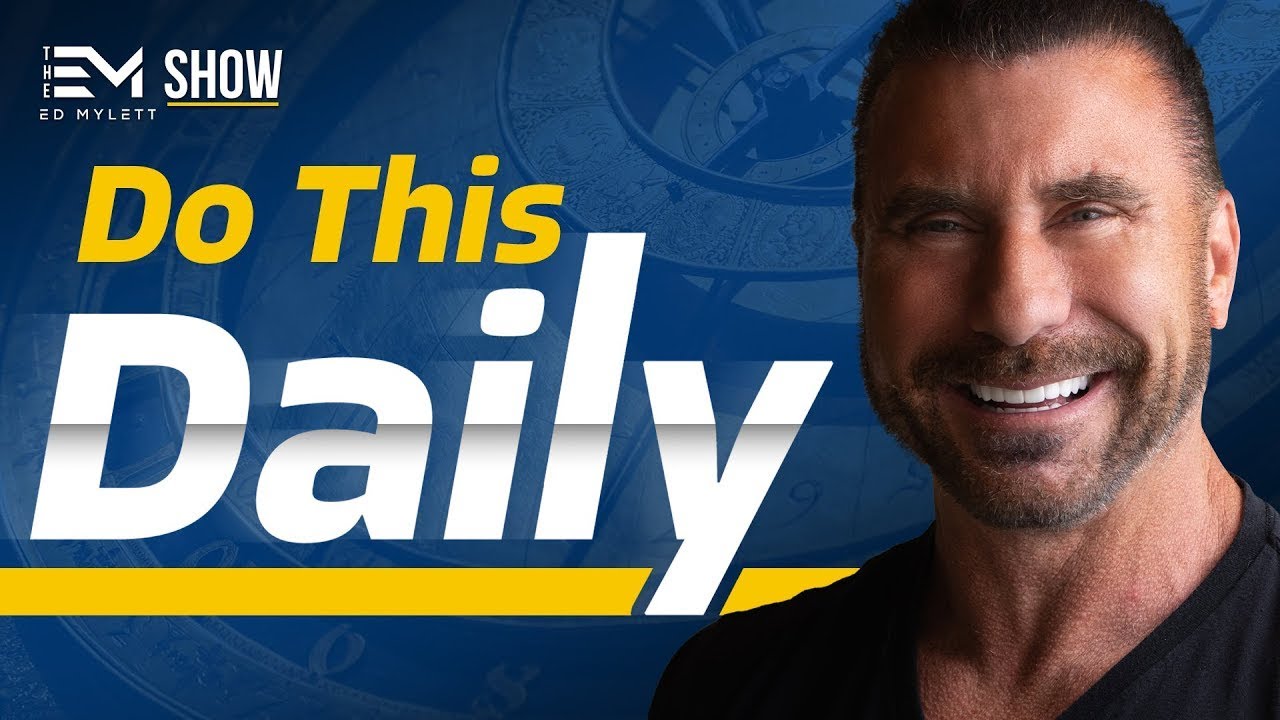 This is the GREATEST THING You Can Do Every Morning! | Ed Mylett
