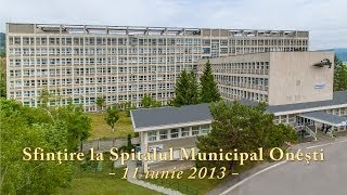preview picture of video 'Sfintire Spital Onesti 2014'