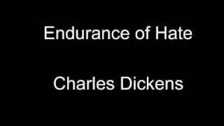 Endurance of Hate - Charles Dickens