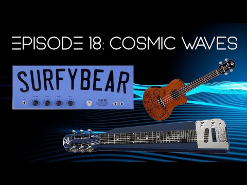 Audio Astronaut Ep. 18 - Cosmic Waves (surf rock and island music featuring Surfybear spring reverb)