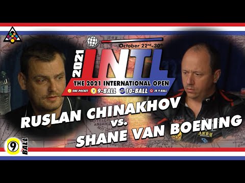 9-BALL: SHANE VAN BOENING VS RUSLAN CHINAKHOV - 2021 INTERNATIONAL 9-BALL OPEN