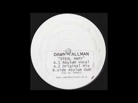 Dawn Tallman - Steal Away (Original Mix) HQ