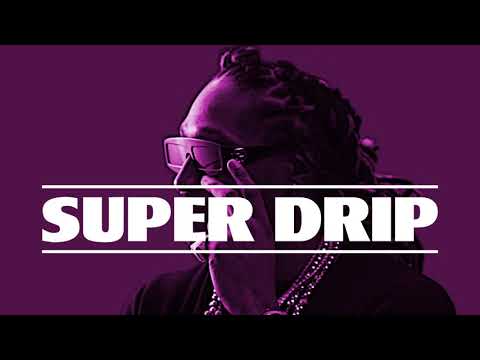 Future Type Beat 2018 - "Super Drip" | Type Beat | Rap/Trap Instrumental 2018