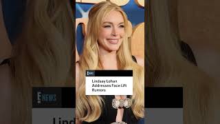Lindsay Lohan is opening up about plastic surgery rumors.