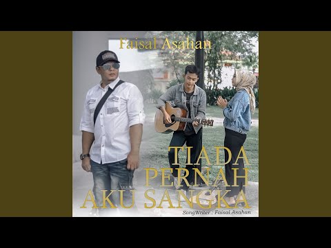 Tiada Pernah Aku Sangka