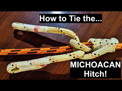 How To Tie the MICHOACAN Hitch!