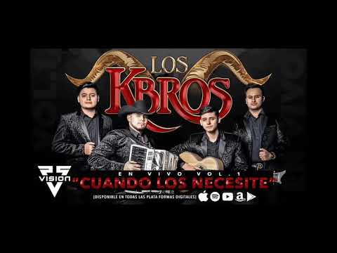 Los K-Bros - Cuando Los Necesité (EN VIVO VOL.1)