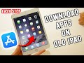 How To Download Apps On Old IPad 2 3 4 5 And IPad Mini App Store