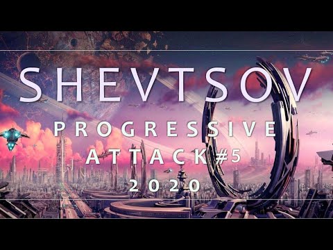 Shevtsov - Progressive Attack #5 [2020]