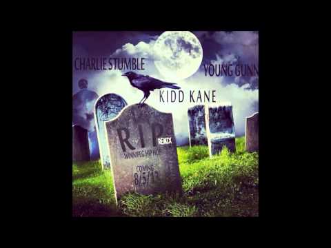 KiDD KANE - R.I.P remix feat Charlie stumble / young gunn