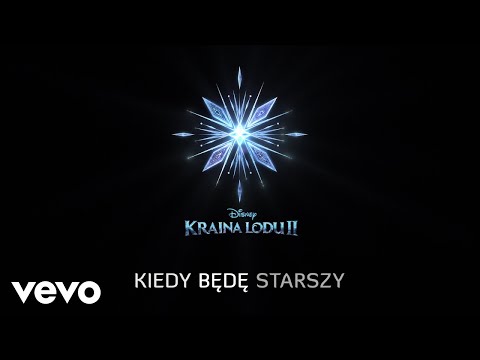 Video thumbnail for Kiedy będę starszy