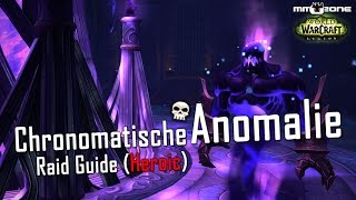 Chronomatische Anomalie / Chronomatic Anomaly Guide (LFR / Normal / HEROIC) - Nachtfestung [German]