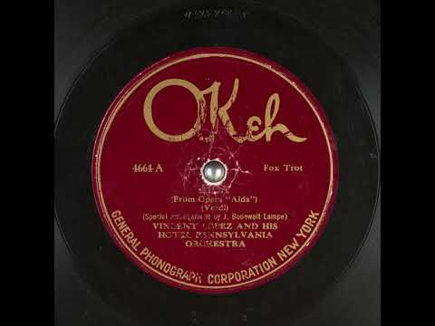 Aida - Vincent Lopez and His Hotel Pennsylvania Orchestra