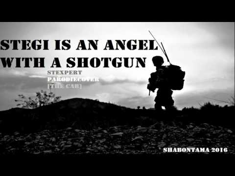 Stegi is an Angel with a Shotgun | Stexpert | The Cab ParodieCover | Shabontama