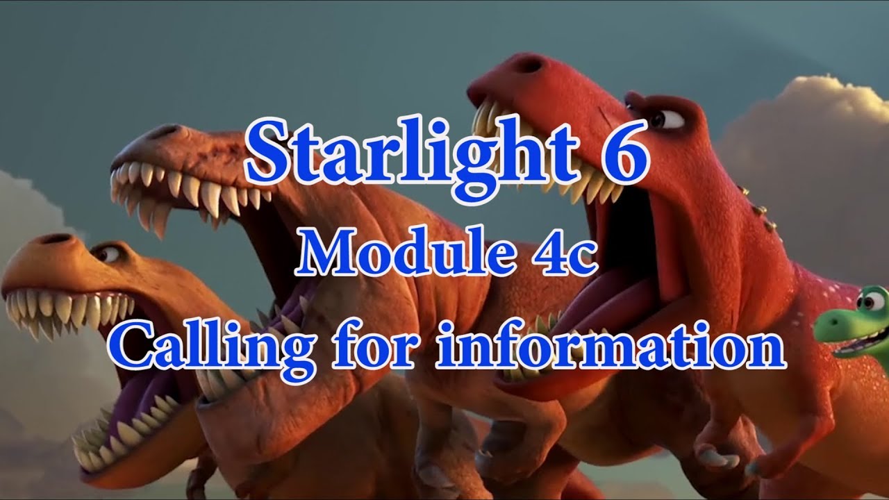 Starlight 6. Module 4c. The Dinosaur Museum. Calling for information