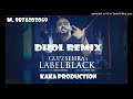 Label black Dhol Remix Ver 2 Gupz Sehra KAKA PRODUCTION Punjabi Remix Songs Rai production mix songs