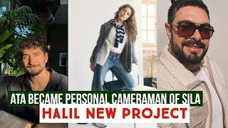 Ata Yildiz Became Personal Camera Man of Sila Turkoglu !Halil Ibrahim Ceyhan New Project