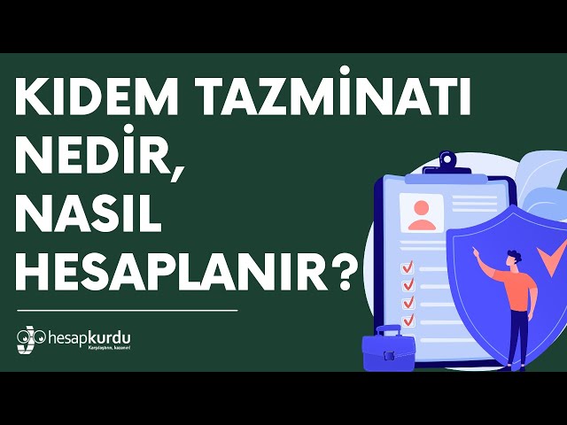 Kıdem Tazminatı Nedir, Nasıl Hesaplanır? Kıdem Tazminatı Nedir, Nasıl Hesaplanır?