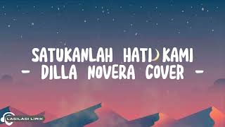 Download lagu Satukanlah Hati Kami - Cover by Dilla Novera mp3 Download lagu Satukanlah Hati Kami - Cover by Dilla Novera mp3